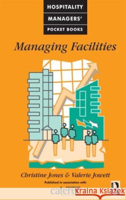 Managing Facilities Christine Jones Valerie Jowett Roger Ed. Edward Ed. Dee Ed. Hedd Jones 9780750631358