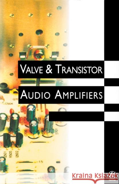 Valve and Transistor Audio Amplifiers John L Hood 9780750633567