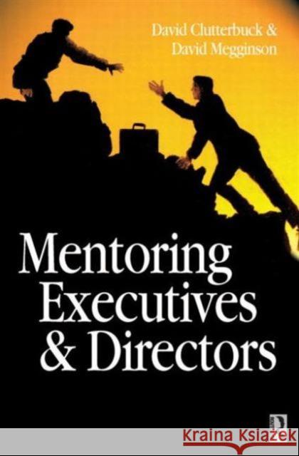 Mentoring Executives and Directors David Clutterbuck David Megginson 9780750636957