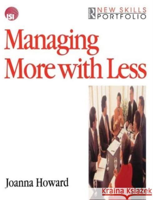 Managing More with Less Joanna Howard 9780750636988 Butterworth-Heinemann