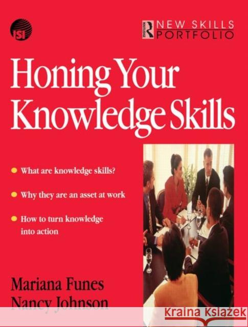 Honing Your Knowledge Skills Mariana Funes Nancy Johnson 9780750636995 