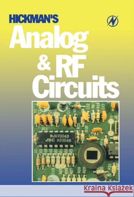 Hickman's Analog and RF Circuits Ian Hickman 9780750637428