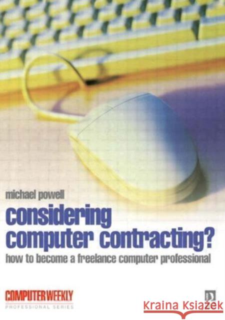 Considering Computer Contracting? Michael Powell 9780750638517 Butterworth-Heinemann