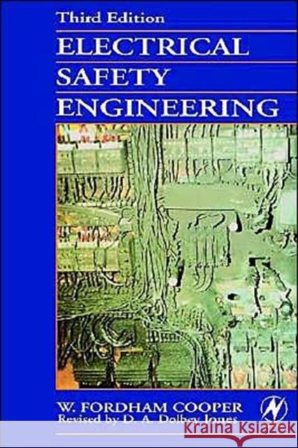 Electrical Safety Engineering W. Fordham Cooper Cooper                                   Fordham Cooper 9780750639651 Newnes