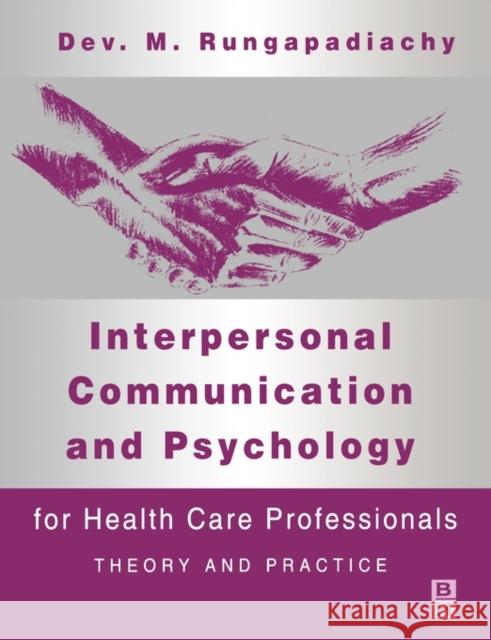Interpersonal Communication and Psychology Dev (Lecturer, School Of Healthcare Studies, Rungapadiachy 9780750640800 ELSEVIER HEALTH SCIENCES