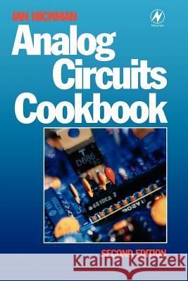 Analog Circuits Cookbook Ian Hickman 9780750642347 Newnes