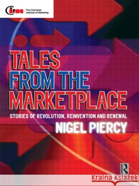 Tales from the Marketplace Nigel F. Piercy 9780750642651 Butterworth-Heinemann