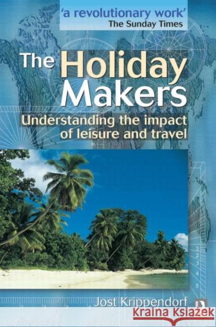 The Holiday Makers Jost Krippendorf Krippendorf 9780750643481 Butterworth-Heinemann