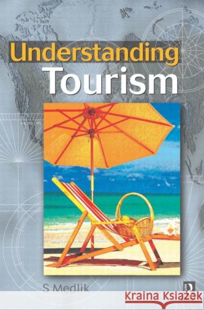 Understanding Tourism S. Medlik 9780750643528