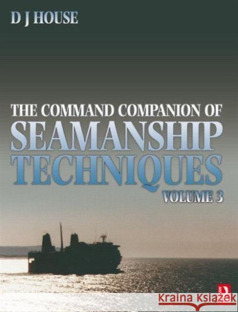 Command Companion of Seamanship Techniques D. J. House 9780750644433 ELSEVIER SCIENCE & TECHNOLOGY