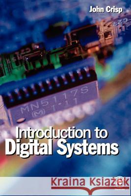 Introduction to Digital Systems John Crisp 9780750645836