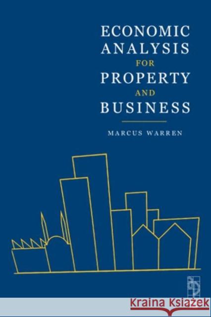 Economic Analysis for Property and Business Marcus Warren 9780750646321 Butterworth-Heinemann