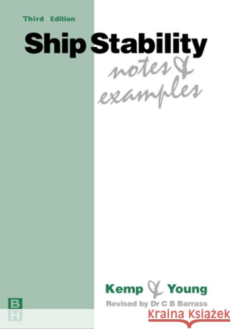 Ship Stability: Notes and Examples Bryan Barrass 9780750648509 ELSEVIER SCIENCE & TECHNOLOGY