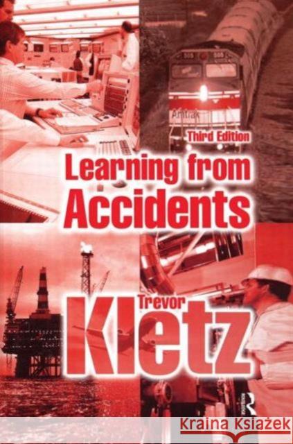 Learning from Accidents Trevor A. Kletz Trevor Kletz 9780750648837 Gulf Professional Publishing