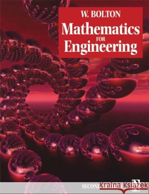 Mathematics for Engineering W. Bolton 9780750649315 Newnes