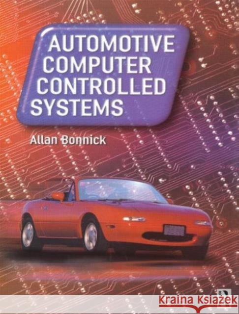 Automotive Computer Controlled Systems Allan Bonnick 9780750650892 Butterworth-Heinemann