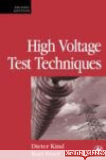 High-Voltage Test Techniques Kind, Dieter 9780750651837 Newnes