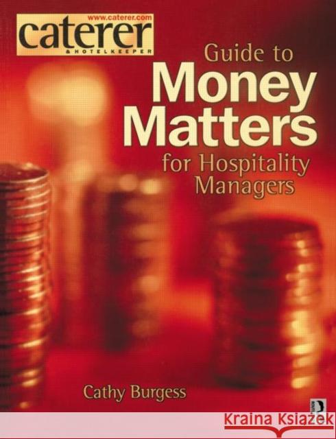 Money Matters for Hospitality Managers Cathy Burgess 9780750652506 Butterworth-Heinemann