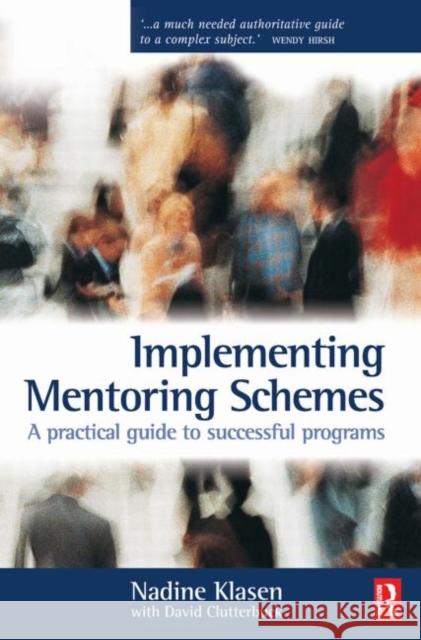 Implementing Mentoring Schemes Nadine Klasen David Clutterbuck David Clutterbuck 9780750654302 Butterworth-Heinemann