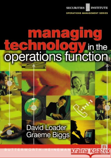 Managing Technology in the Operations Function David Norman Loader Graeme Biggs 9780750654852 Butterworth-Heinemann