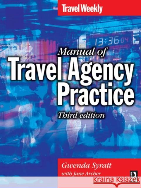 Manual of Travel Agency Practice Gwenda Syratt Jane Archer 9780750656894 ELSEVIER SCIENCE & TECHNOLOGY