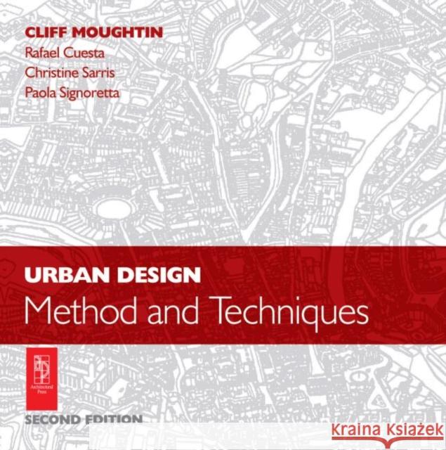 Urban Design: Method and Techniques Rafael Cuesta Christine Sarris Paola Signoretta 9780750657181 Architectural Press