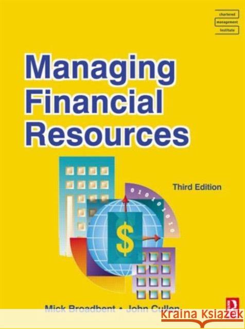 Managing Financial Resources Mick Broadbent 9780750657556