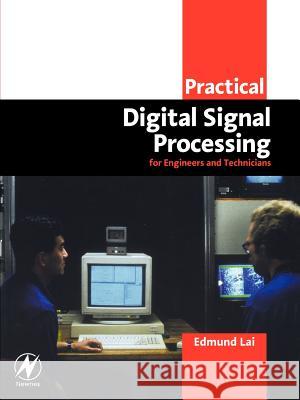 Practical Digital Signal Processing Edmund Lai 9780750657983