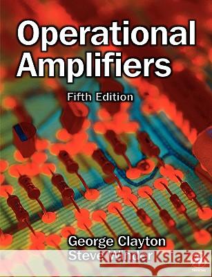 Operational Amplifiers G. B. Clayton Steve Winder 9780750659147 ELSEVIER SCIENCE & TECHNOLOGY