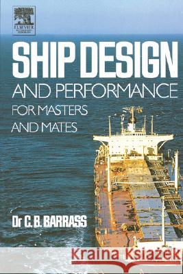 Ship Design and Performance for Masters and Mates Bryan Barrass 9780750660006 Butterworth-Heinemann