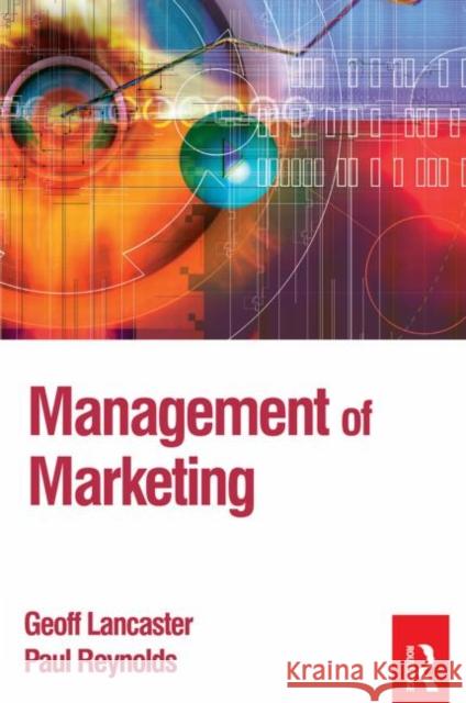 Management of Marketing Geoff Lancaster Paul Reynolds 9780750661034