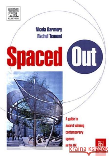 Spaced Out Nicola Garmory Rachel Tennant 9780750661423 Architectural Press