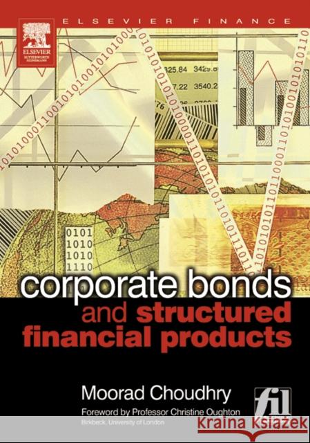 Corporate Bonds and Structured Financial Products Moorad Choudhry 9780750662611