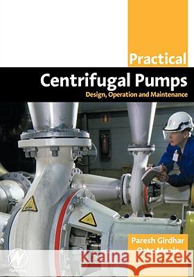 Practical Centrifugal Pumps Paresh Girdhar Octo Moniz 9780750662734 Newnes