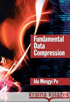 Fundamental Data Compression Ida Mengyi Pu 9780750663106 Butterworth-Heinemann