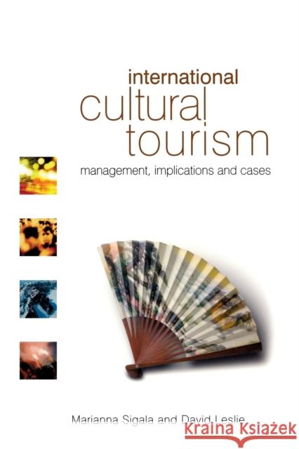 International Cultural Tourism David Leslie Marianna Sigala David Leslie 9780750663120