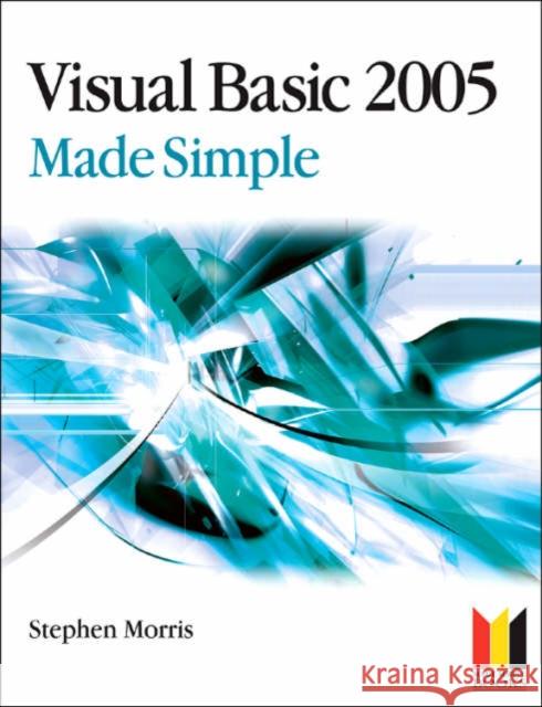 Visual Basic 2005 Made Simple Stephen Morris 9780750663496