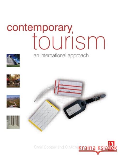 Contemporary Tourism: An International Approach Cooper, Chris 9780750663502 Butterworth-Heinemann