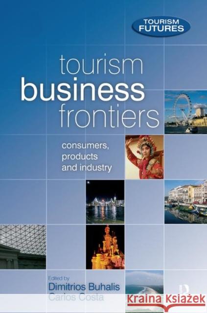 Tourism Business Frontiers Dimitrios Buhalis Carlos Costa 9780750663779