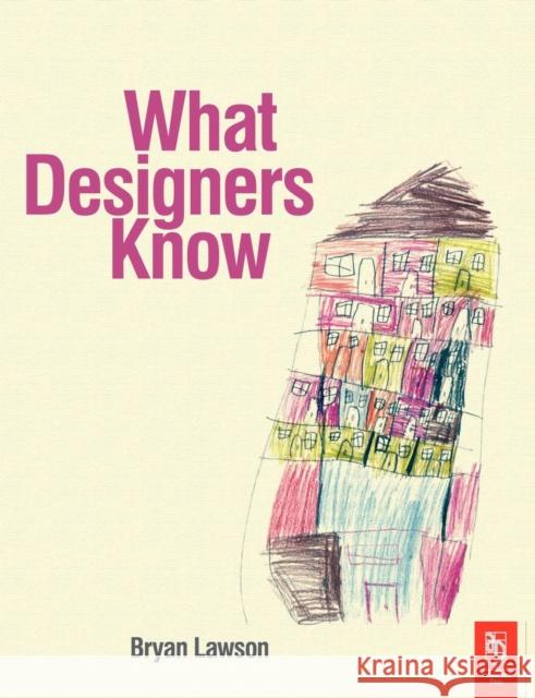 What Designers Know  Lawson 9780750664486 0