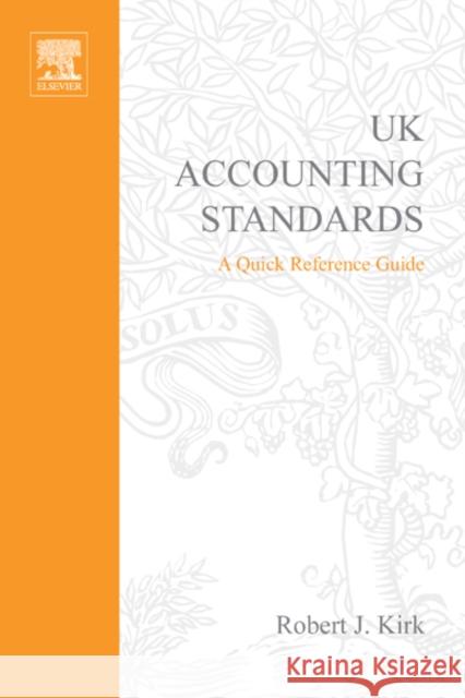UK Accounting Standards : A Quick Reference Guide Robert Kirk 9780750664745 Cima