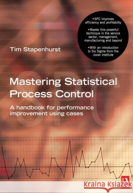 Mastering Statistical Process Control Tim Stapenhurst 9780750665292 Elsevier Butterworth Heinemann