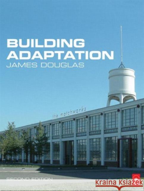 Building Adaptation James Douglas 9780750666671