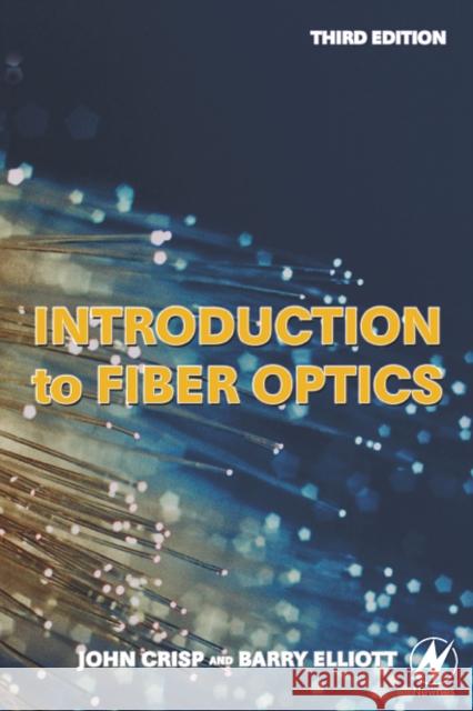 Introduction to Fiber Optics John Crisp Barry Elliott 9780750667562 Newnes