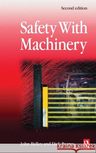 Safety with Machinery John Ridley Dick Pearce 9780750667807