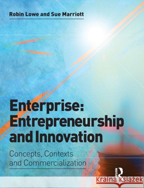 Enterprise: Entrepreneurship and Innovation: Skills and Resources for Entrepreneurship and Innovation Lowe, Robin 9780750669207