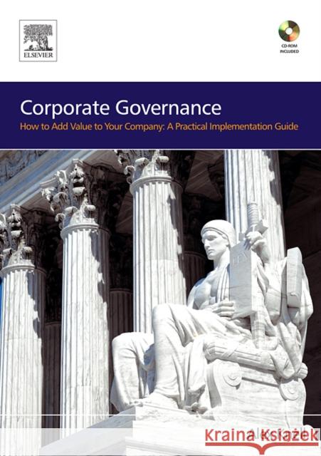 corporate governance: how to add value to your company: a practical implementation guide  Knell, Alex 9780750669245 Elsevier Science & Technology