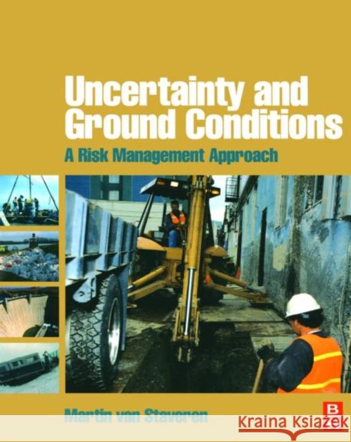 Uncertainty and Ground Conditions : A Risk Management Approach Martin Va 9780750669580 Butterworth-Heinemann