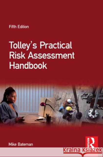 Tolley's Practical Risk Assessment Handbook Mike Bateman 9780750669894