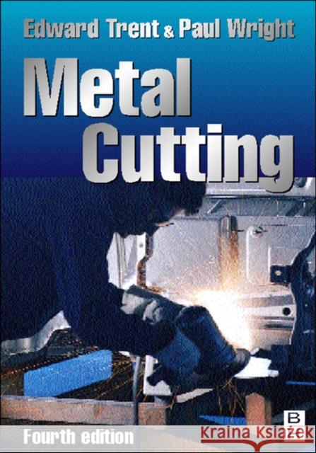 Metal Cutting Paul K. Wright E. M. Trent Edward M. Trent 9780750670692 Butterworth-Heinemann